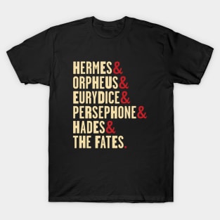 Hadestown Character Names - Hermes, Orpheus, Eurydice, Persephone, Hades & the Fates T-Shirt